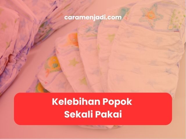 Kelebihan Popok Sekali Pakai