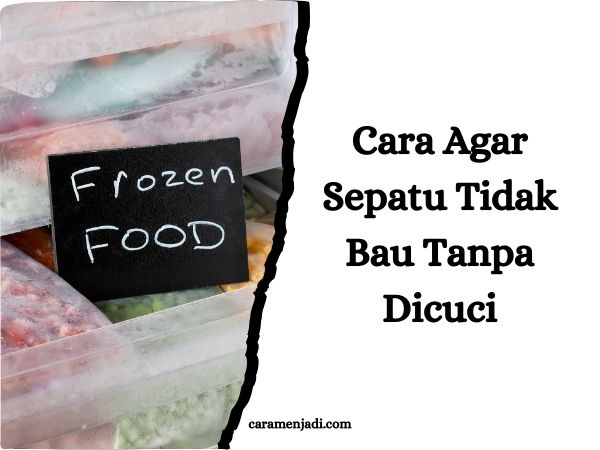 Cara Agar Sepatu Tidak Bau Tanpa Dicuci