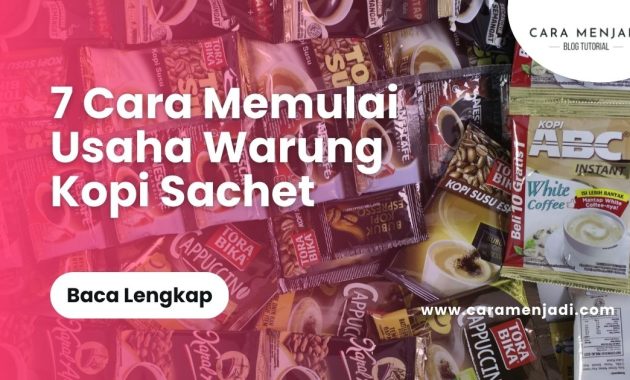 Cara Memulai Usaha Warung Kopi Sachet
