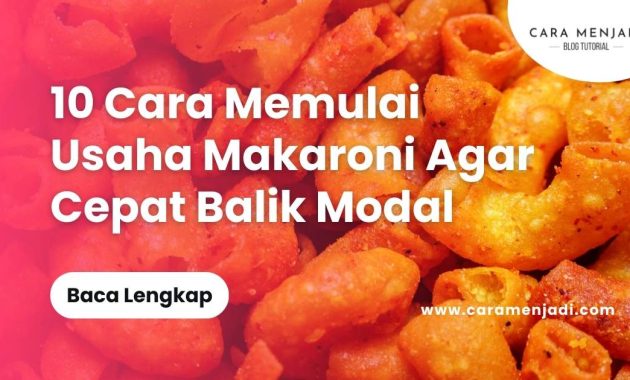 Cara Memulai Usaha Makaroni