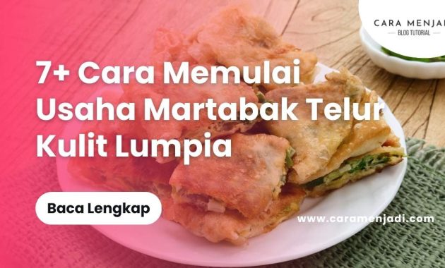 Cara Memulai Usaha Martabak Telur Kulit Lumpia
