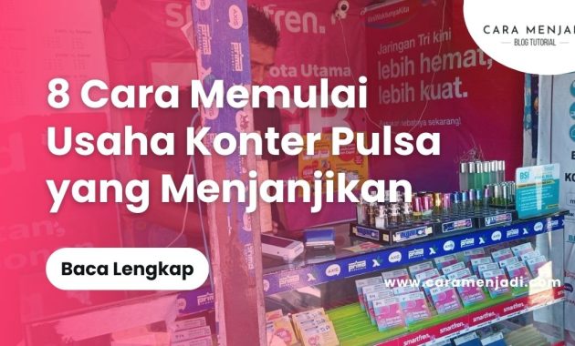 Cara Memulai Usaha Konter Pulsa