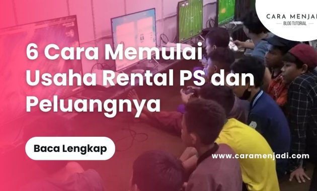 Cara Memulai Usaha Rental PS