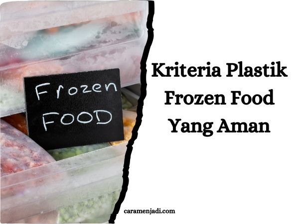 Kriteria Plastik Frozen Food Yang Aman