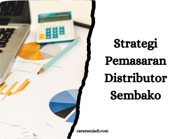 Strategi Pemasaran Distributor Sembako