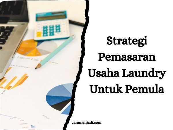 Strategi Pemasaran Usaha Laundry Untuk Pemula