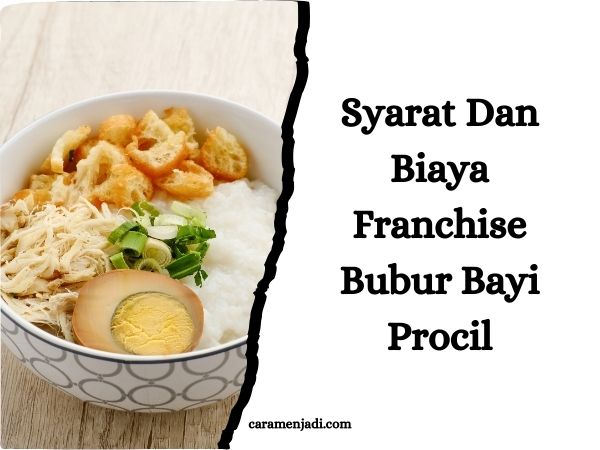 Syarat Dan Biaya Franchise Bubur Bayi Procil