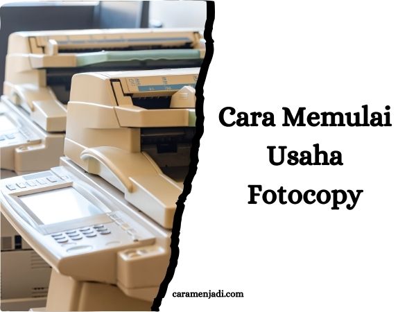 Cara Memulai Usaha Fotocopy