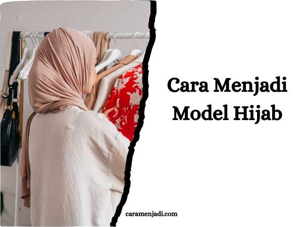 Cara Menjadi Model Hijab