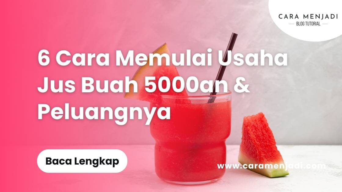 Cara Memulai Usaha Jus Buah 5000an