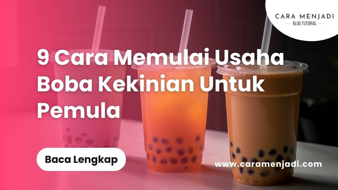 Cara Memulai Usaha Boba Kekinian