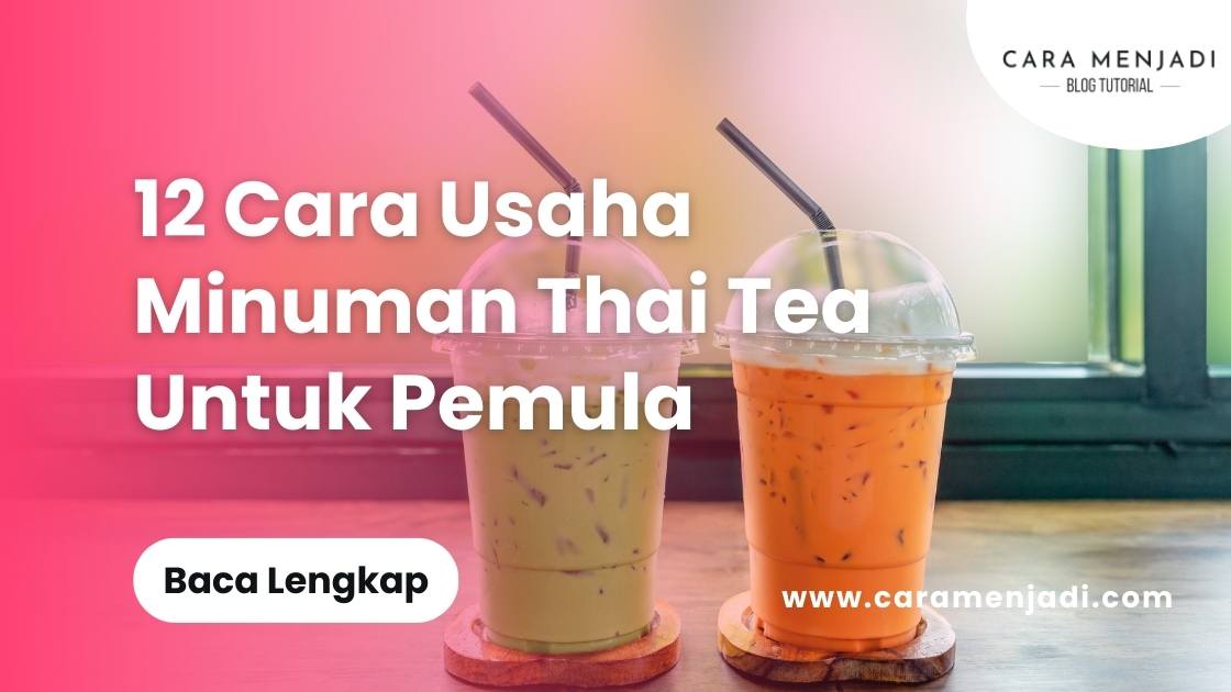 Cara Usaha Minuman Thai Tea