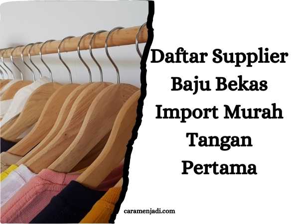 Daftar Supplier Baju Bekas Import Murah Tangan Pertama