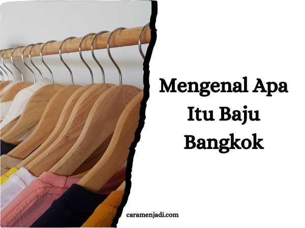 Mengenal Apa Itu Baju Bangkok
