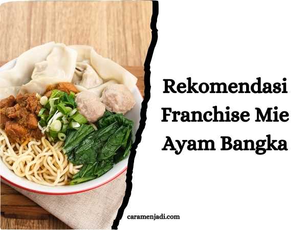 Rekomendasi Franchise Mie Ayam Bangka