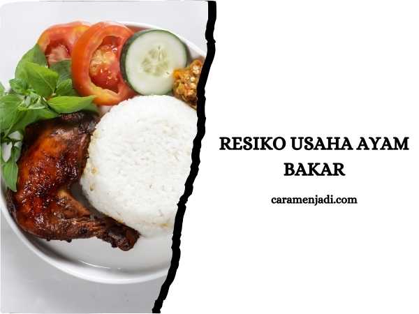 resiko usaha ayam bakar