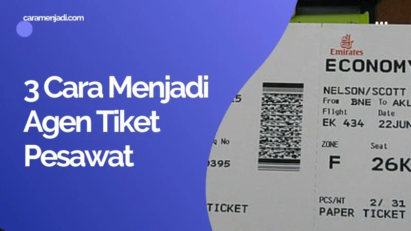 3 Cara Menjadi Agen Tiket Pesawat