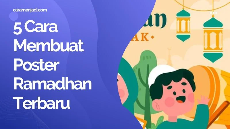 5 Cara Membuat Poster Ramadhan Terbaru