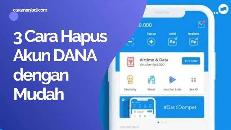 3 Cara Hapus Akun DANA dengan Mudah