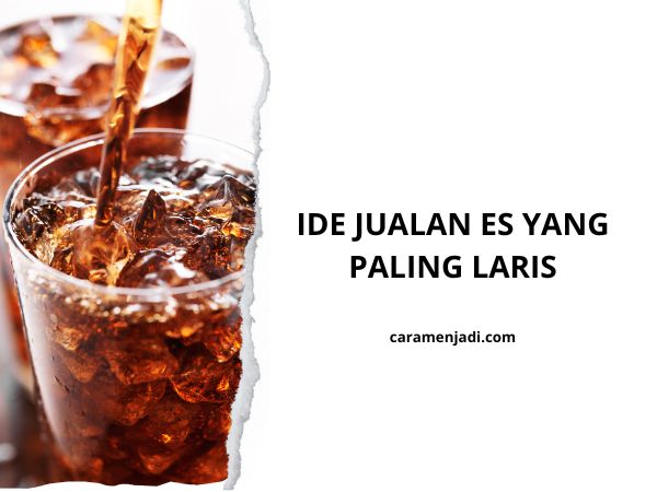 Ide Jualan Es Yang Paling Laris