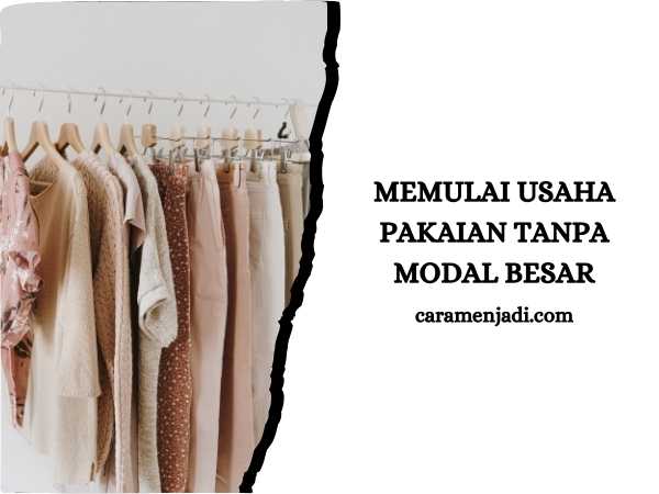 Memulai Usaha Pakaian Tanpa Modal Besar