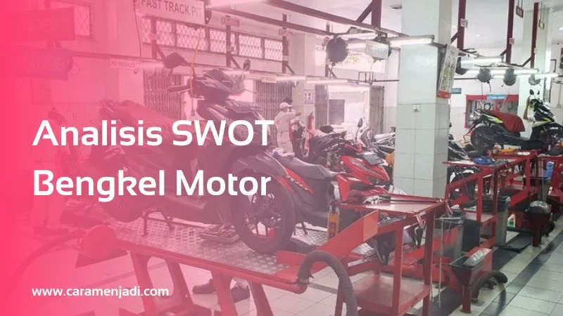 Analisis SWOT Bengkel Motor