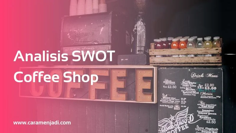 Analisis SWOT Coffee Shop
