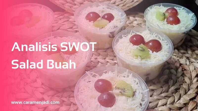 Analisis SWOT Salad Buah