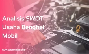 Analisis SWOT Usaha Bengkel Mobil