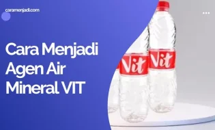 Cara Menjadi Agen Air Mineral VIT