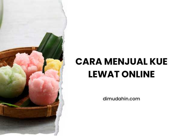 Cara Menjual Kue Lewat Online