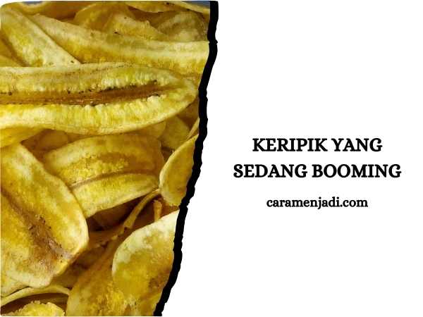 Keripik yang sedang Booming
