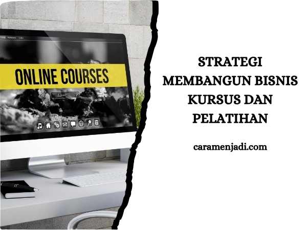 Strategi Membangun Bisnis Kursus dan Pelatihan