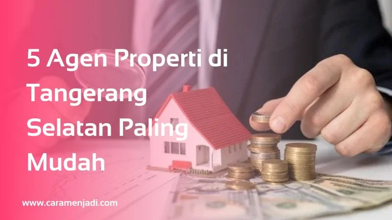 Agen Properti di Tangerang Selatan