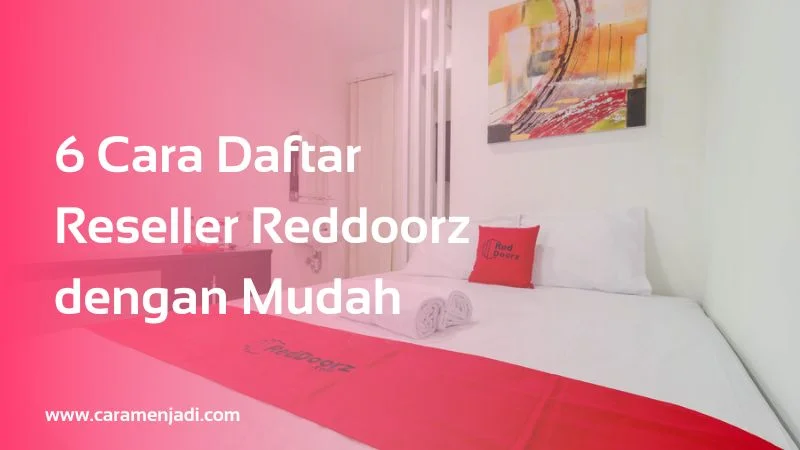 6 Cara Daftar Reseller Reddoorz dengan Mudah