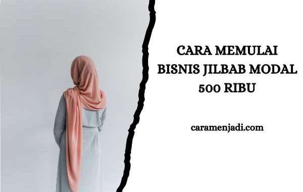 Cara Memulai Bisnis Jilbab Modal 500 Ribu