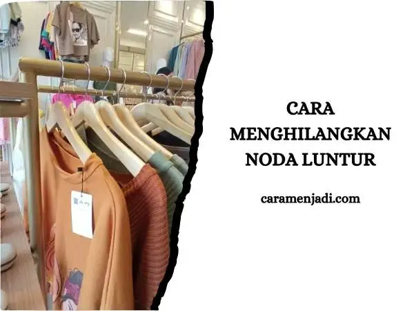 Cara Menghilangkan Noda Luntur dengan Bahan Alami