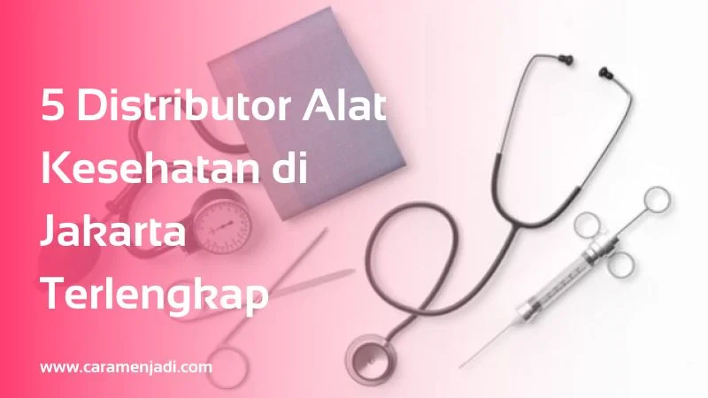 Distributor Alat Kesehatan di Jakarta