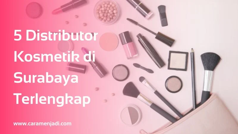 Distributor Kosmetik di Surabaya