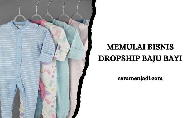 Memulai Bisnis Dropship Baju Bayi