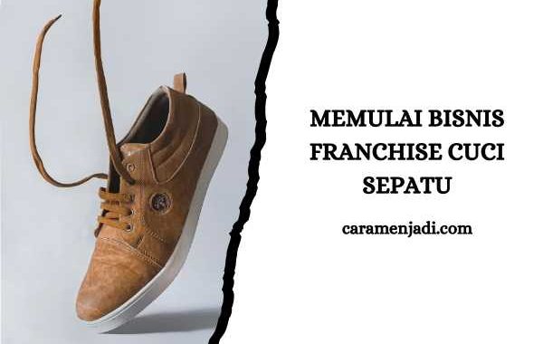 Memulai Bisnis Franchise Cuci Sepatu