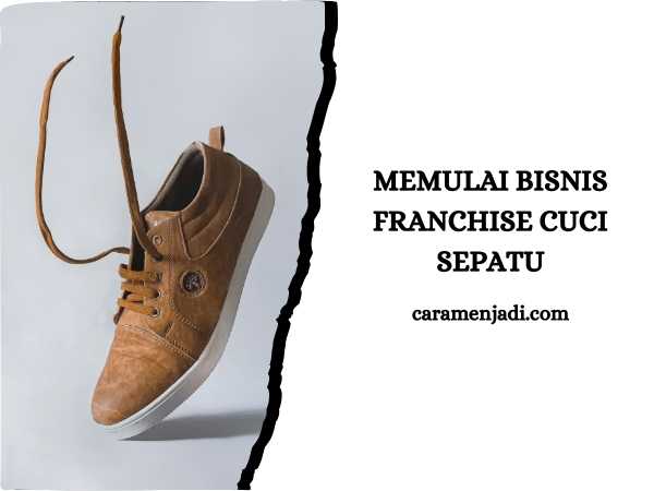 Memulai Bisnis Franchise Cuci Sepatu