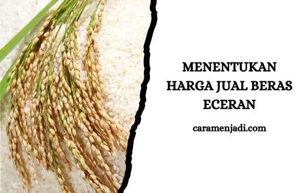Menentukan Harga Jual Beras Eceran