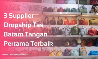 3 Supplier Dropship Tas Batam Tangan Pertama Terbaik