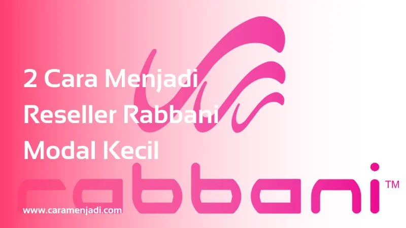 Cara Menjadi Reseller Rabbani