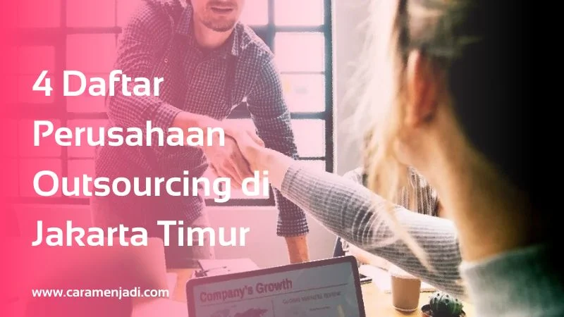 Daftar Perusahaan Outsourcing di Jakarta Timur