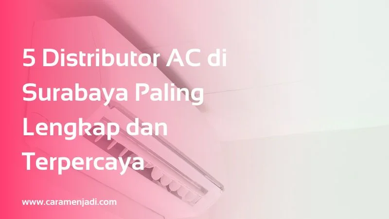 Distributor AC di Surabaya