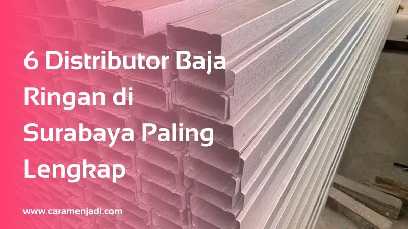 Distributor Baja Ringan di Surabaya