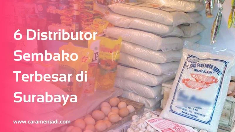 Distributor Sembako Terbesar di Surabaya