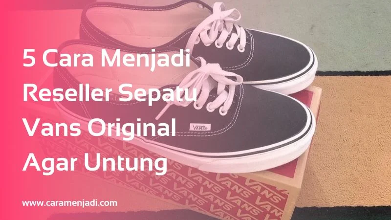 Reseller Sepatu Vans